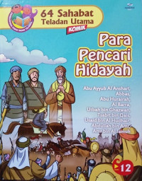 Image of Para Pencari Hidayah : Abu Ayyub Al Anshari, Abbas, Abu Hurairah, Al Barra, Utbah bin Ghazwan, Tsabit bin Qais, Usaid bin Al Hudhair, Abdullah bin Amr, Amr bin Al Jamuh