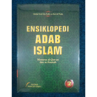 Image of Ensiklopedi Adab Islam : Menurut al-Quran Dan as-Sunnah Jilid : II