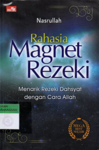 Image of Rahasia Magnet Rezeki : Menarik Rezeki Dahsyat dengan Cara Allah