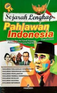 Image of Sejarah Lengkap Pahlawan Indonesia