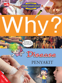 Image of Why? Disease - Penyakit