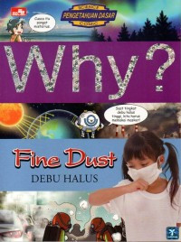 Image of Why? : Fine Dust (Debu Halus)