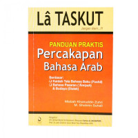Image of La Taskut  : Panduan Praktis Percakapan Bahasa Arab