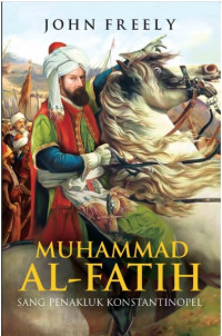 Image of Muhammad Al Fatih : Sang penakluk konstantinopel