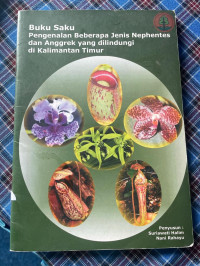 Image of PENGENALAN BEBERAPA JENIS NEPHENTES DAN ANGGREK YANG DILINDUNGI DI KALIMANTAN TIMUR
